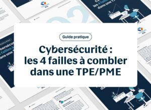 Guide pratique cybersécurité TPE/PME